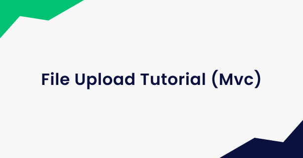 File Upload Tutorial (Mvc)